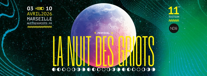 billetterie nuit griots Marseille 2026